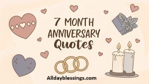 400 7 Month Anniversary Quotes to Celebrate Love in 2025-26