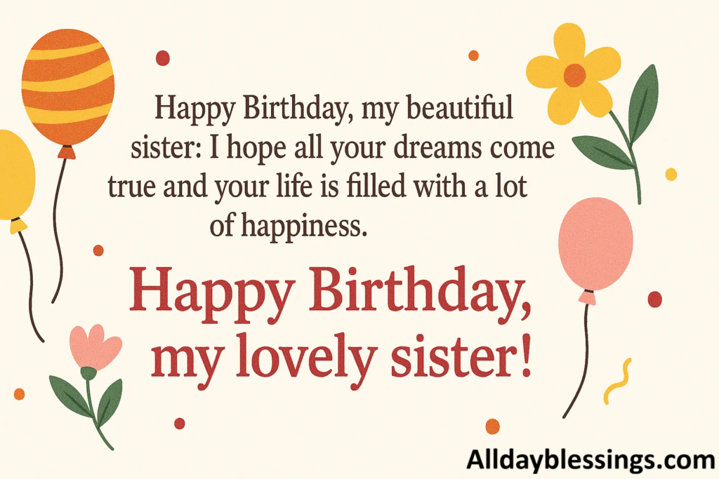 300 Heart-Touching Sister Birthday Wishes in 2025