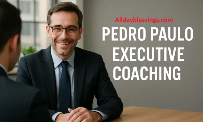 Top Rated Pedrovazpaulo Executive Coaching Guide 2025-26