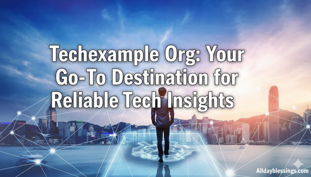 Techexample Org: Your Go-To Destination for Reliable Tech Insights