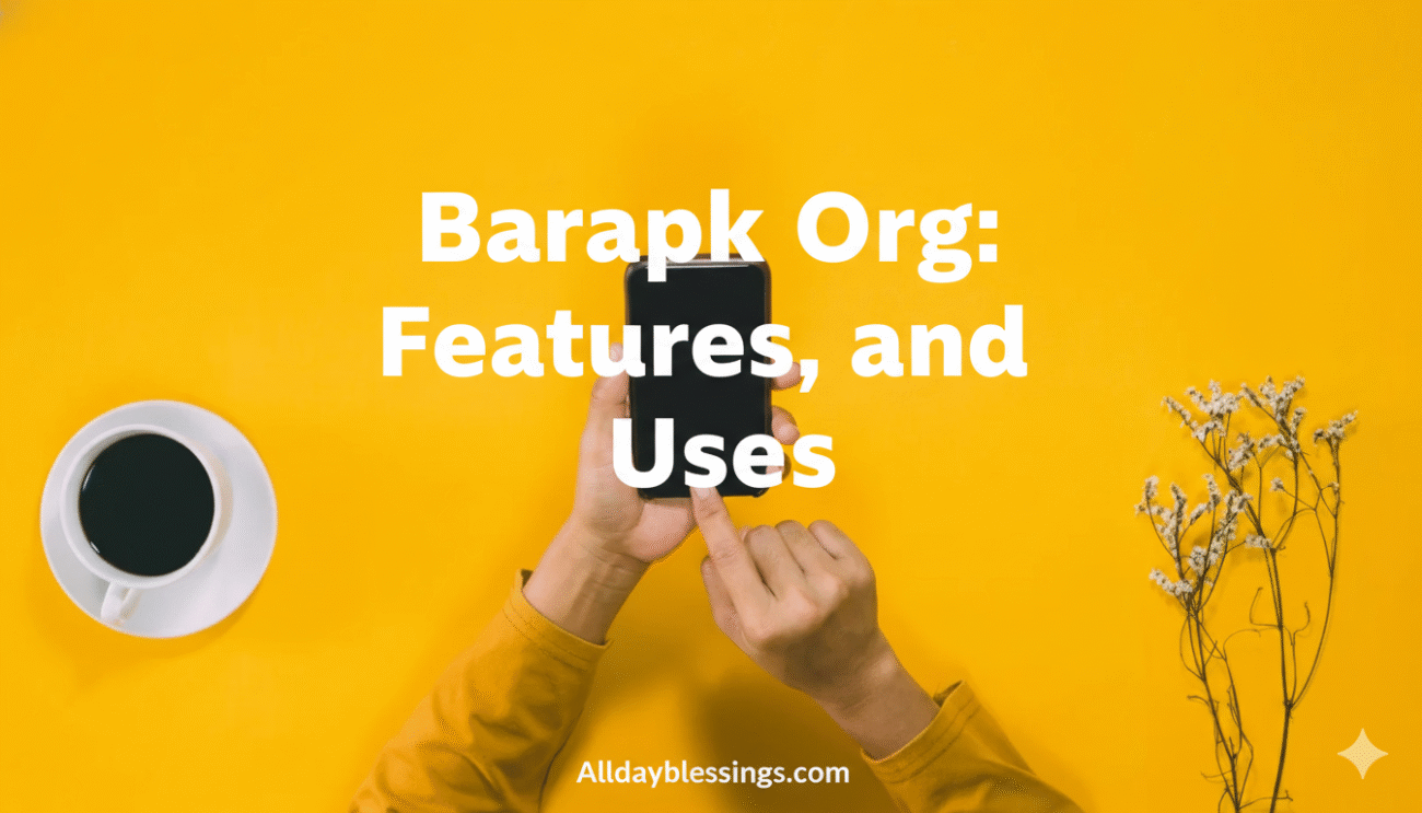 BarAPK Org: Complete Guide, Features & Uses 2025-26