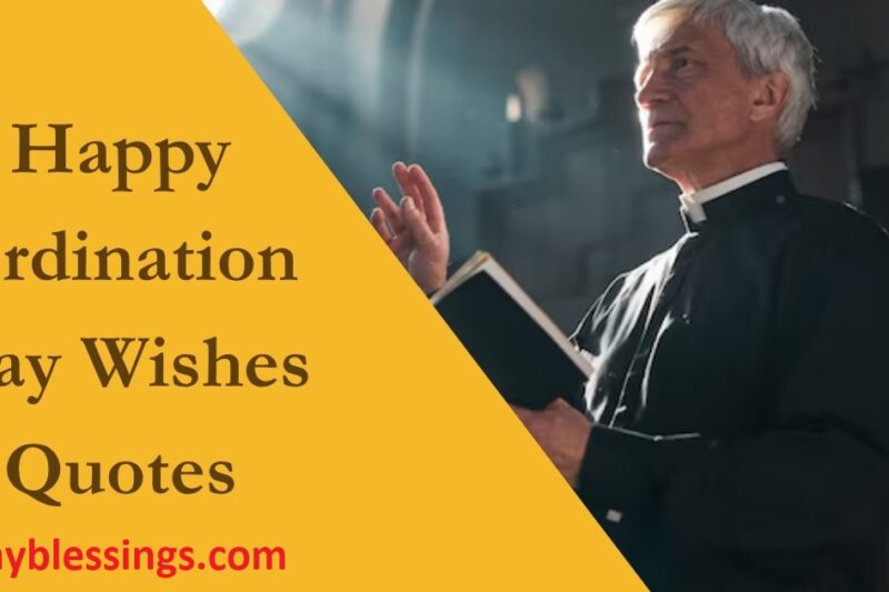 210 Congratulatory Happy Ordination Day Wishes Quotes 2025
