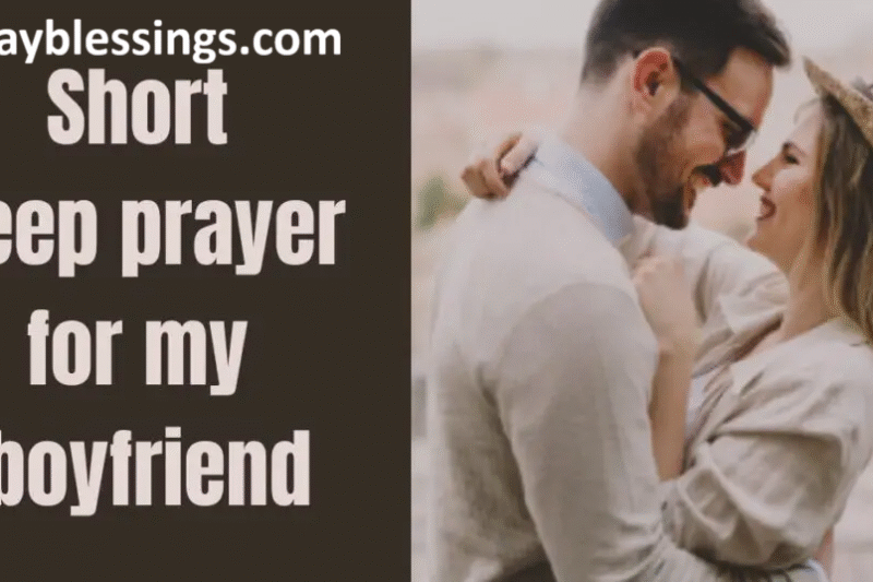 220+ Prayers for Your Boyfriend Through Faith and Love