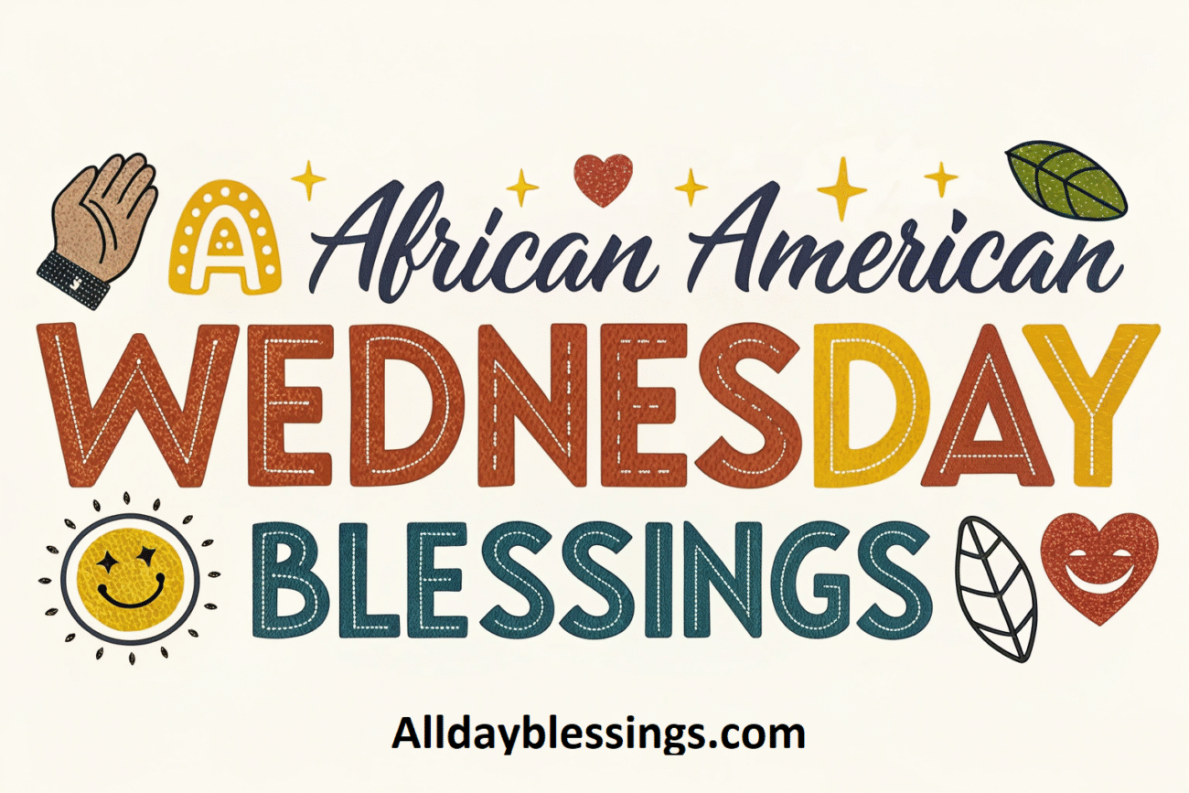 300 African American Wednesday Blessings in 2025