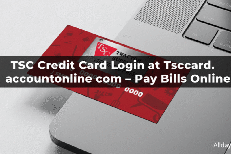 TSC Credit Card Login at Tsccard.accountonline com – Pay Bills Online