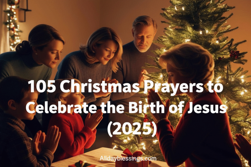 105 Christmas Prayers to Celebrate the Birth of Jesus (2025)