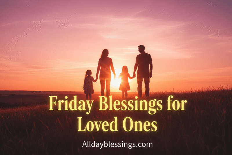 Best 170+ Happy Friday Blessings Messages to Share with Loved Ones 2025-2026