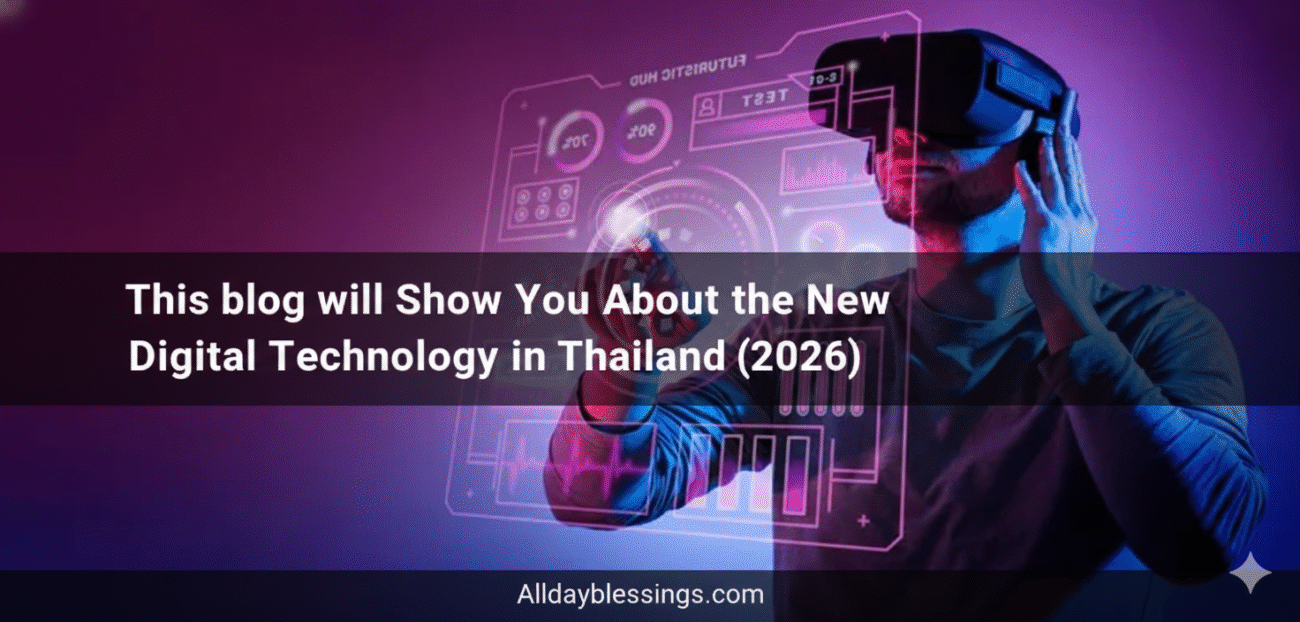 This blog will Show You About the New Digital Technology in Thailand (2026)