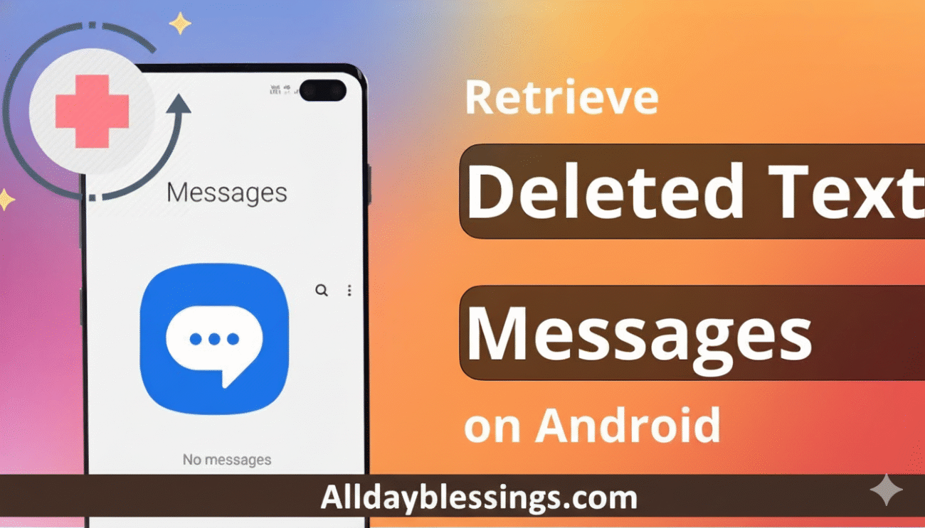 How to Retrieve Deleted Text Messages